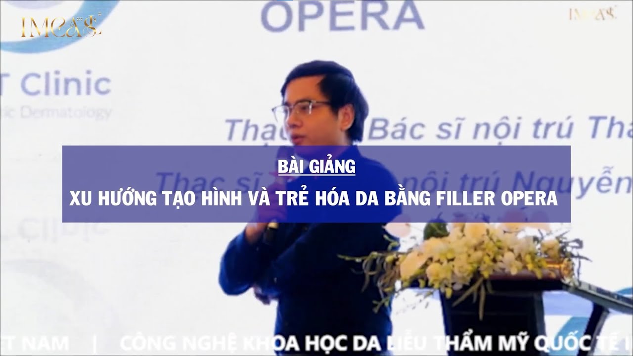 Xu hướng tạo hình và trẻ hóa da bằng Filler Opera